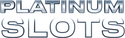 Platinum  Slots